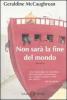 Non sar� la fine del mondo