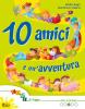 10 amici tante storie. Per la Scuola elementare vol.4