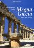 Alla riscoperta della Magna grecia. Storia, arte, civilt�