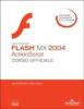 Macromedia Flash MX 2004 ActionScript. Corso ufficiale. Con CD-ROM