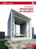 Grammaire en situation. Con espansione online. Per le Scuole superiori