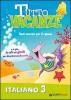 Tutto vacanze italiano. Per la Scuola elementare vol.3