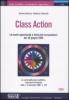 Class action. Le nuove opportunit� a tutela del consumatore dal 30 giugno 2008
