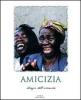 Amicizia. Elogio dell'umanit�