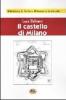 Il castello di Milano sotto il dominio dei Visconti e degli Sforza [1894]