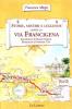 Storie, misteri e leggende lungo la via Francigena