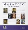 Masaccio e il Novecento. Catalogo della mostra (S. Giovanni Valdarno, giugno-settembre 2001)