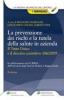 La prevenzione dei rischi e la tutela della salute in azienda