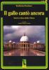 Il gallo cant� ancora. Storia critica della Chiesa