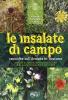 Le insalate di campo. Raccolte sull'Amiata in Toscana