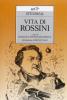 Vita di Rossini