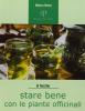 Stare bene con le piante officinali
