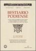 Bestiario podiense. Ovvero compendio degli occulti animali mansueti e ferini che ancora vivono nel circondario delle corti del Poggio