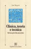 Clinica, teoria e tecnica. Gli interrogativi dello psicoanalista