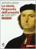 La storia. L'impronta dell'umanit�. Ediz. rossa. Con espansione online. Per la Scuola media vol.2