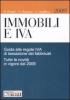 Immobili e IVA. Guida alle regole IVA di tassazione dei fabbricati. Tutte le novit� in vigore dal 2009