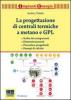La progettazione di centrali termiche a metano e GPL