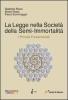La legge nella societ� della semi-immortalit�
