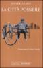 La citt� possibile. Interventi su �L'Unit�, 1988-1993