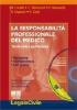 La responsabilit� professionale del medico. Con CD-ROM