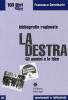 La Destra. Gli uomini e le idee