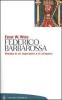 Federico Barbarossa. Mito e realt�