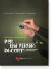 Per un pugno di corti. L'italiano attraverso i cortometraggi. Livello elementare-intermedio A1-B2. Guida dell'insegnante. Con DVD