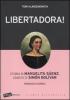 Libertadora! Storia di Manuelita S�enz, l'amata di Sim�n Bol�var