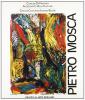 Pietro Mosca. Mostra antologica (S. Pellegrino)