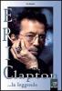 Eric Clapton... la leggenda