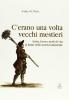 C'erano una volta vecchi mestieri