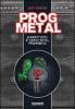 Prog metal. Quarant'anni di heavy metal progressivo
