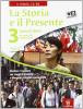La storia e il presente. Con espansione online. Per le Scuole superiori vol.3