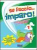 Se faccio... imparo. Italiano. Per la 1� classe elementare