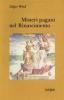 Misteri pagani nel Rinascimento