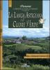 La Langa astigiana e il cuore verde. Piemonte: il territorio, la cucina, le tradizioni vol.9