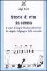 Storie di vita in scena. Il teatro di improvvisazione al servizio del singolo, del gruppo, della comunit�