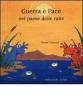 Guerra e pace nel paese delle rane