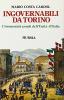 Ingovernabili da Torino. I tormentati esordi dell'unit� d'Italia