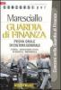 Maresciallo. Guardia di finanza. Prova orale di cultura generale. Storia, educazione civica, geografia, matematica
