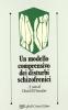 Un modello comprensivo dei disturbi schizofrenici