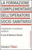 La formazione complementare dell'operatore socio-sanitario. Competenze in assistenza sanitaria