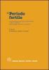 Il periodo fertile: i metodi di regolazione naturale della fertilit� a confronto. Aspetti scientifici, didattici e metodologici
