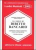 Il codice di diritto bancario. Legislazione, relazioni ministeriali, prassi e giurisprudenza