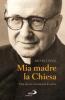 Mia madre la Chiesa. Vita di san Josemaria Escriv�
