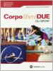 Corpo libero due. Gli sport. Con espansione online. Per le Scuole superiori