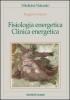 Fisiologia energetica, clinica energetica