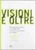 Visioni e oltre. Multisesorialit� accessibilit� e nuove tecnologie al museo