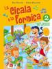La cicala e la formica. Con CD Audio. Per la Scuola elementare vol.2