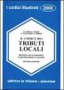 Il codice dei tributi locali. Illustrato con i commenti della giurisprudenza e la prassi